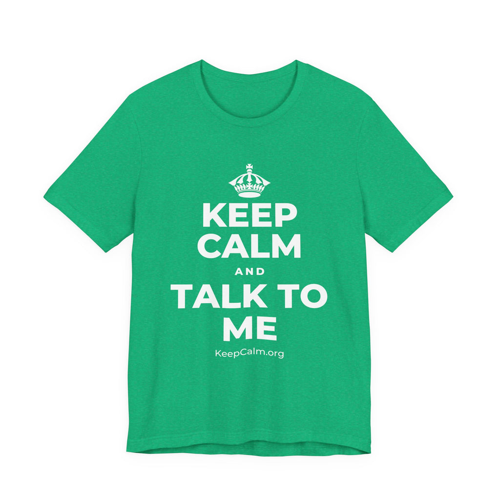 KEEP CALM AND TALK TO ME T-Shirt (Baby Blue–Silver)