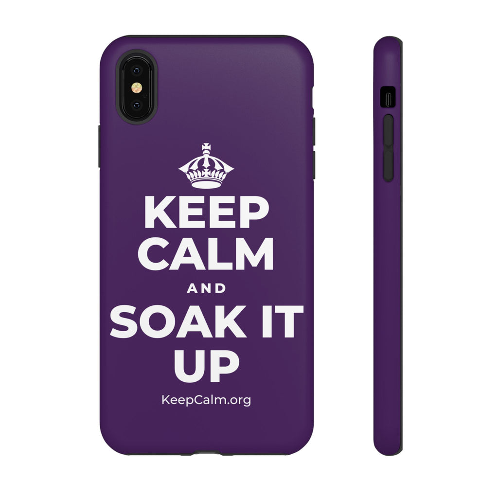 KEEP CALM AND SOAK IT UP Phone Case