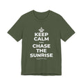 KEEP CALM AND CHASE THE SUNRISE T-Shirt (Military Green–Autumn)