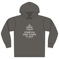 KEEP CALM AND STRETCH AND YAWN IT OUT Organic Hoodie Tee