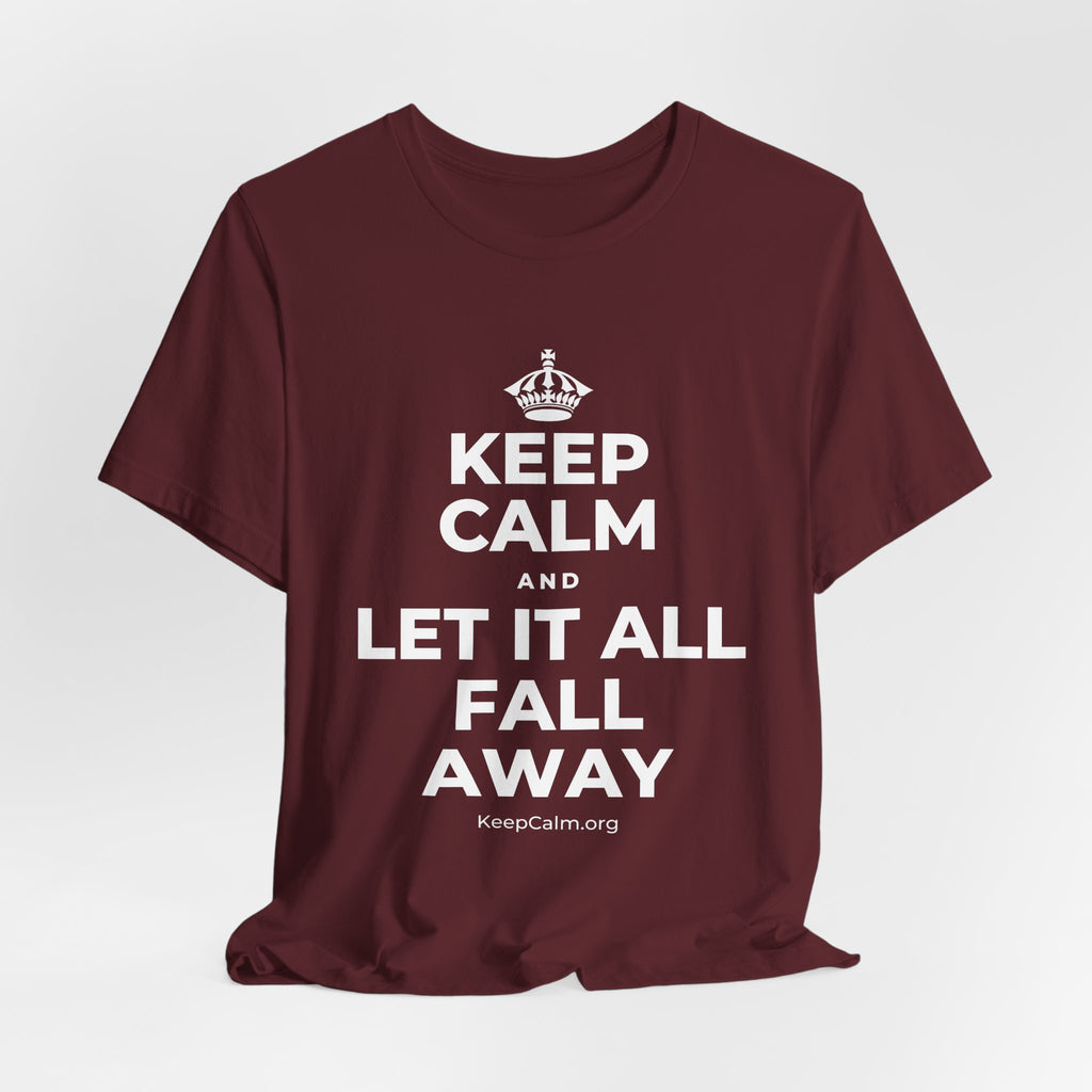 KEEP CALM AND LET IT ALL FALL AWAY T-Shirt (Baby Blue–Silver)