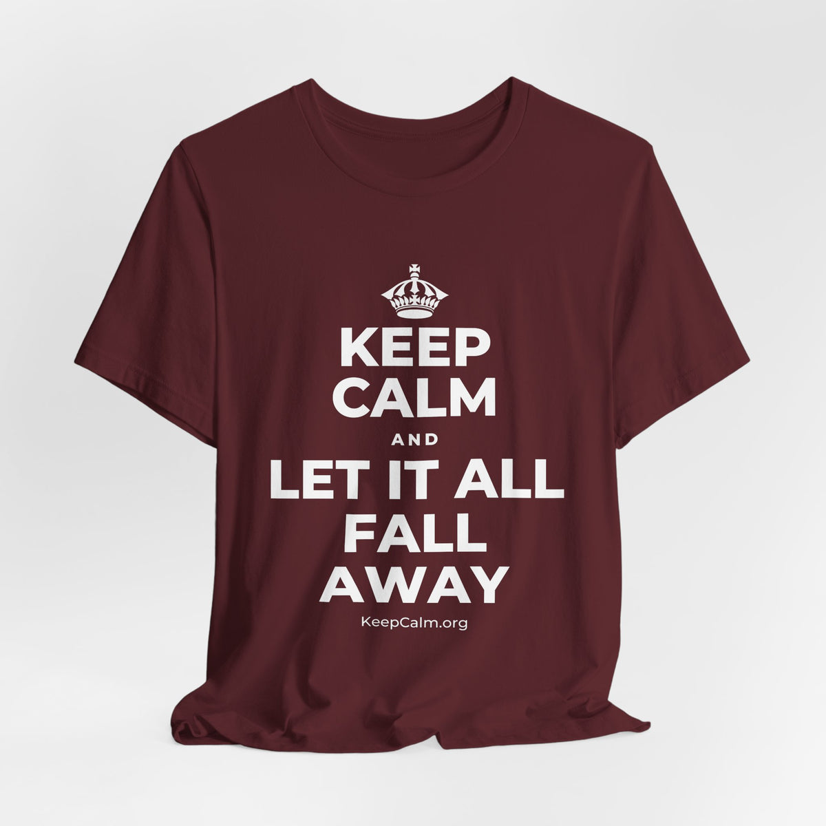KEEP CALM AND LET IT ALL FALL AWAY T-Shirt (Baby Blue–Silver)