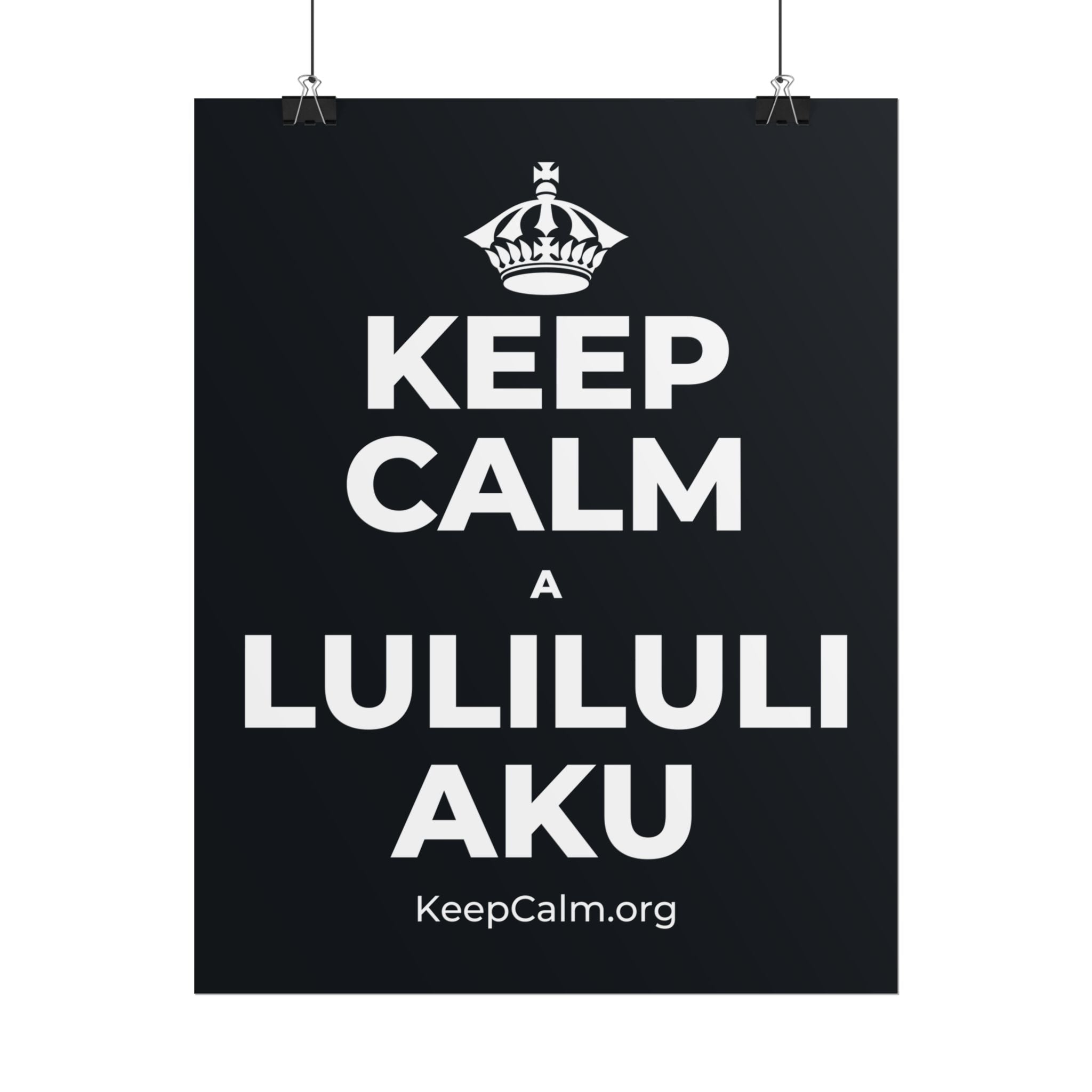 KEEP CALM A LULILULI AKU Poster (Dark)