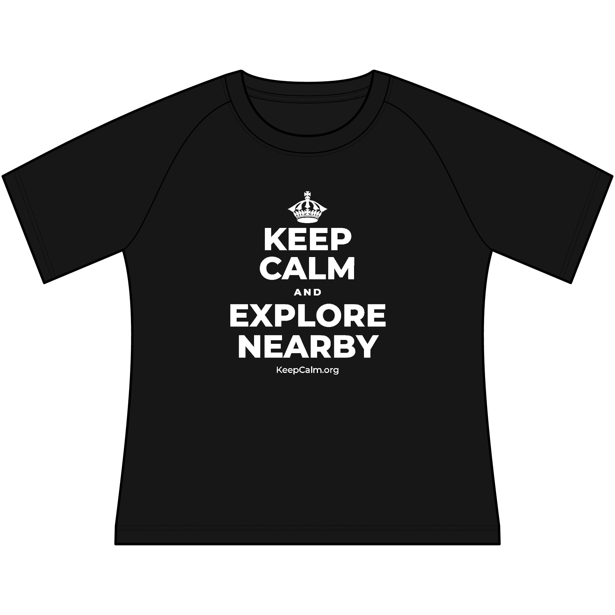 KEEP CALM AND EXPLORE NEARBY Women's Raglan Tee