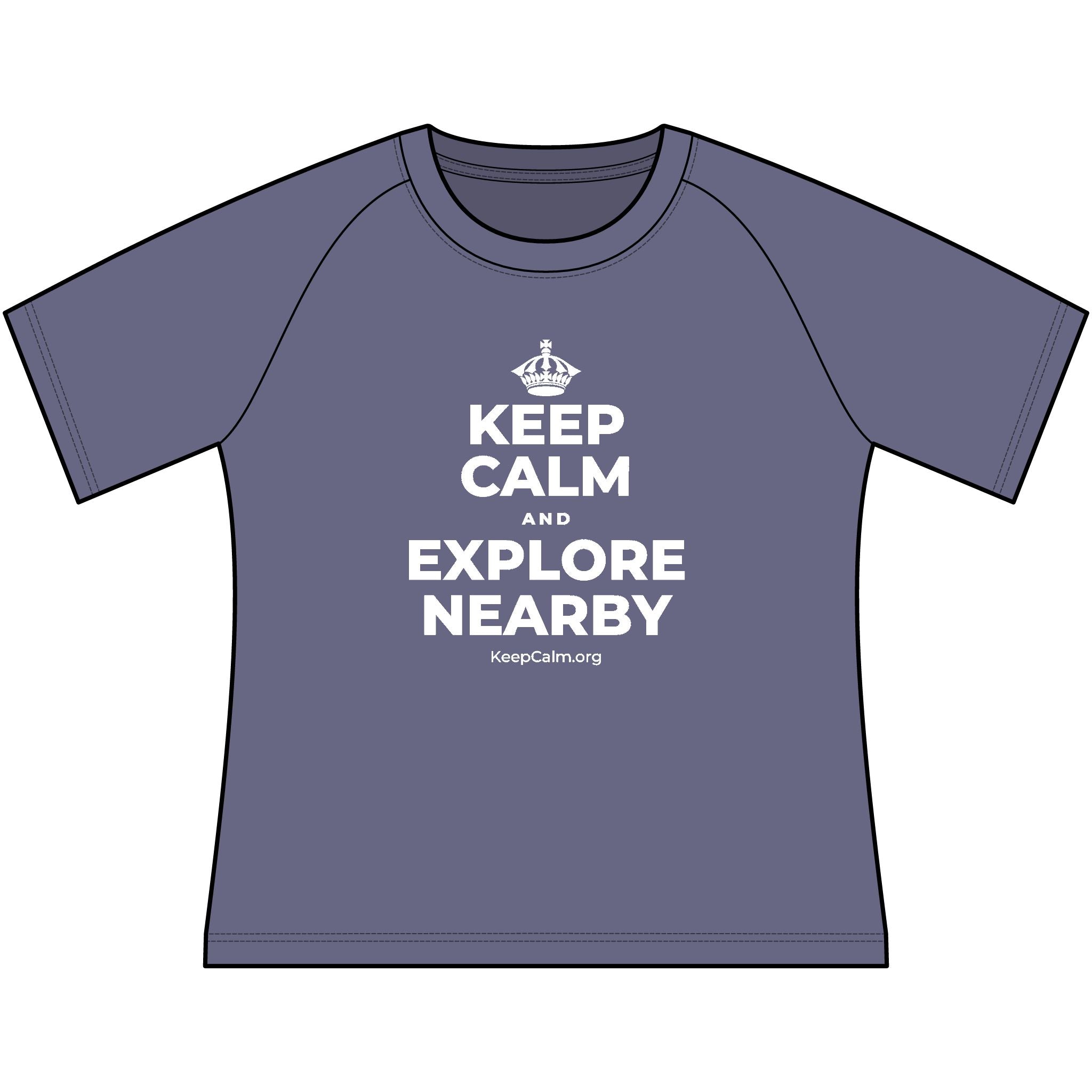 KEEP CALM AND EXPLORE NEARBY Women's Raglan Tee