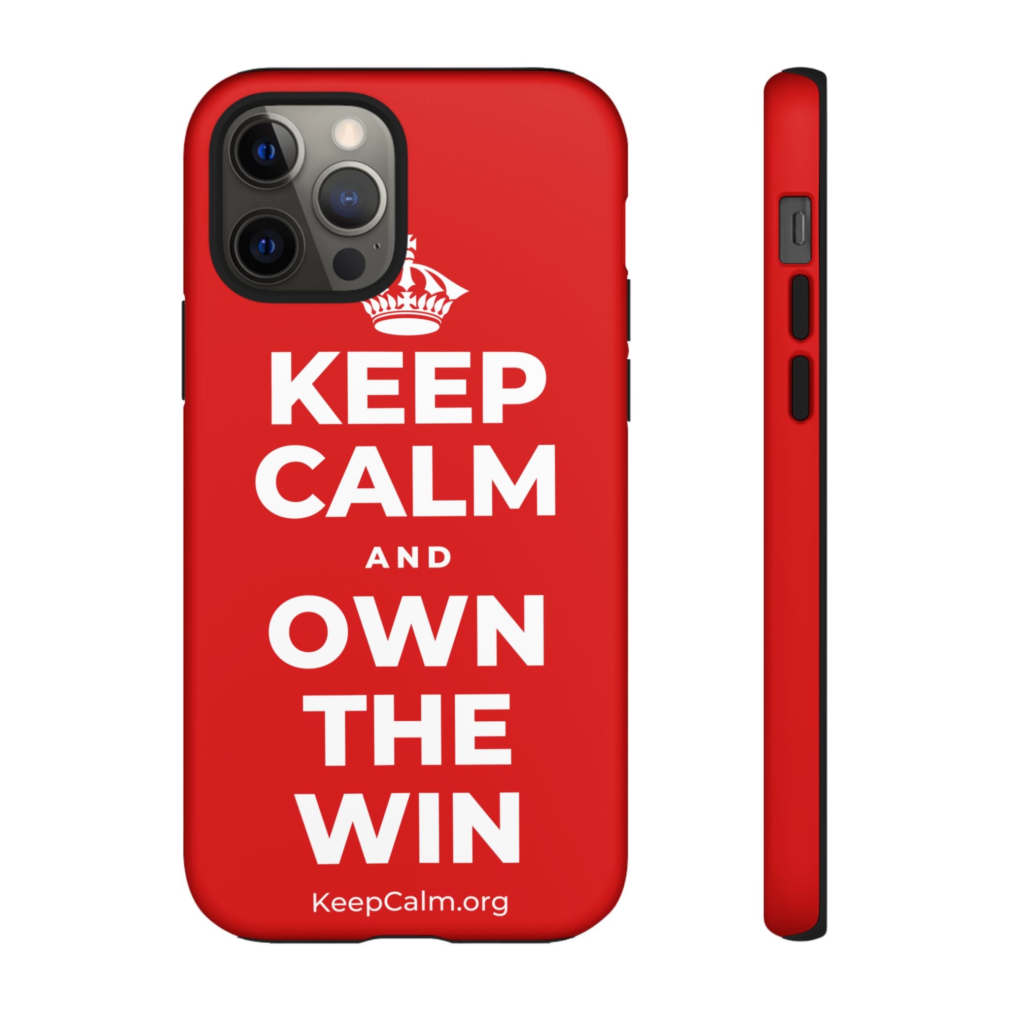 KEEP CALM AND OWN THE WIN Phone Case