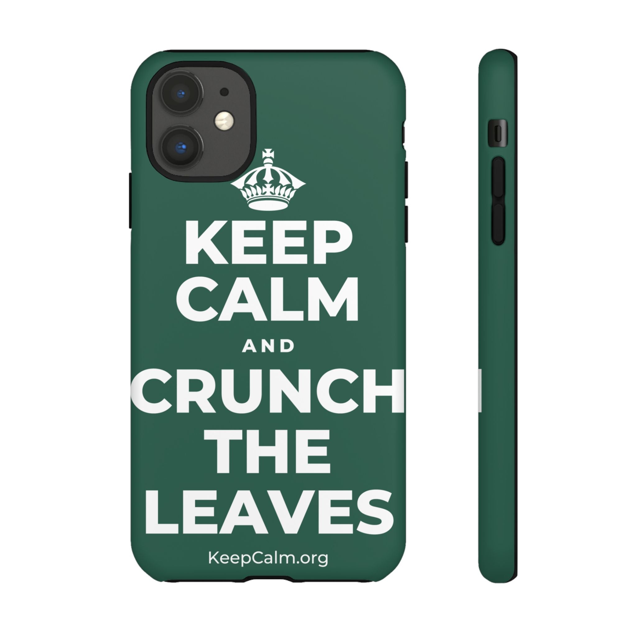 KEEP CALM AND CRUNCH THE LEAVES Phone Case