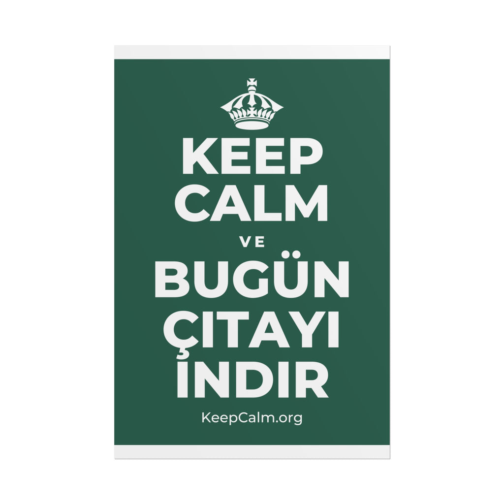 KEEP CALM VE BUGÜN ÇITAYI INDIR Poster