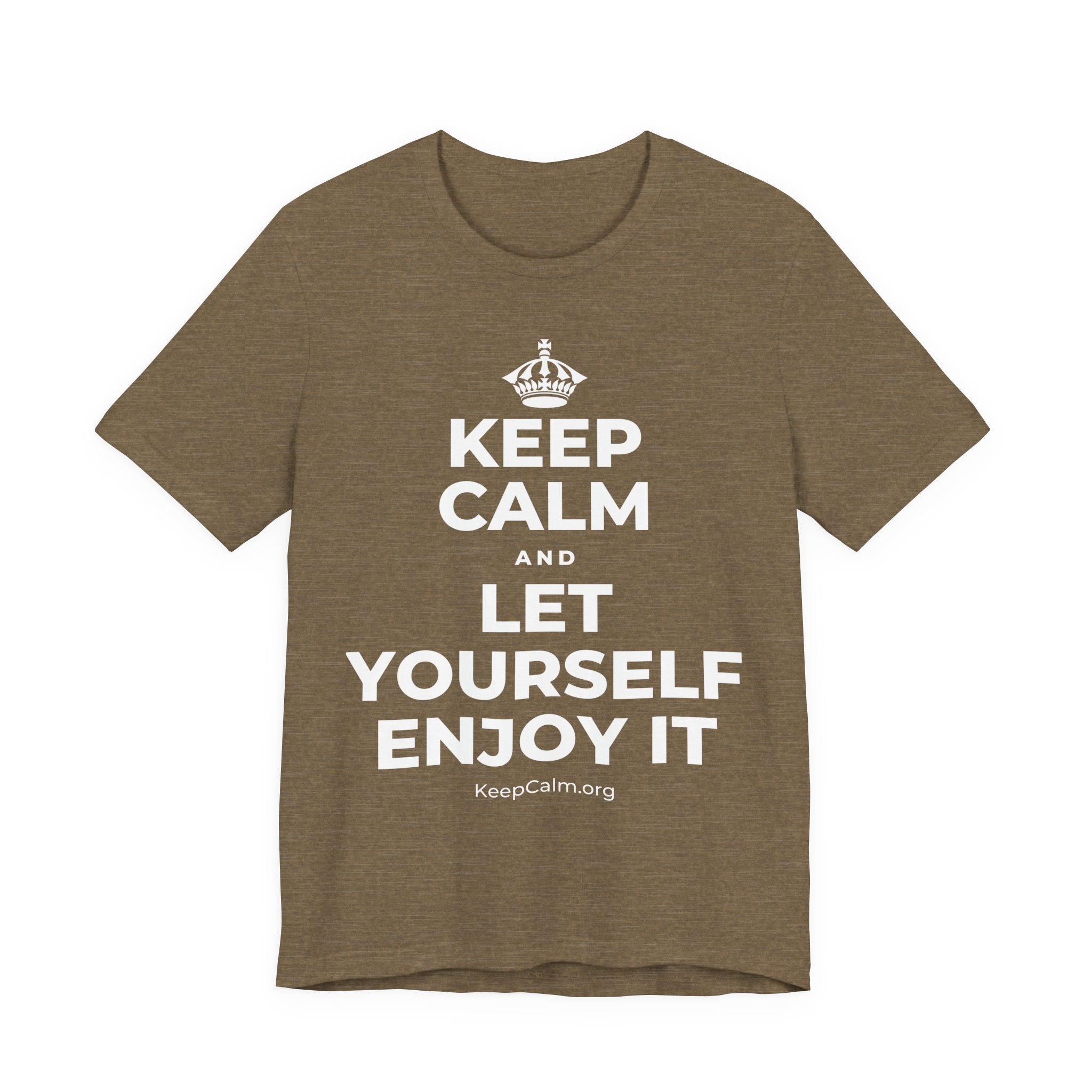 KEEP CALM AND LET YOURSELF ENJOY IT T-Shirt (Soft Cream–Heather Mauve)