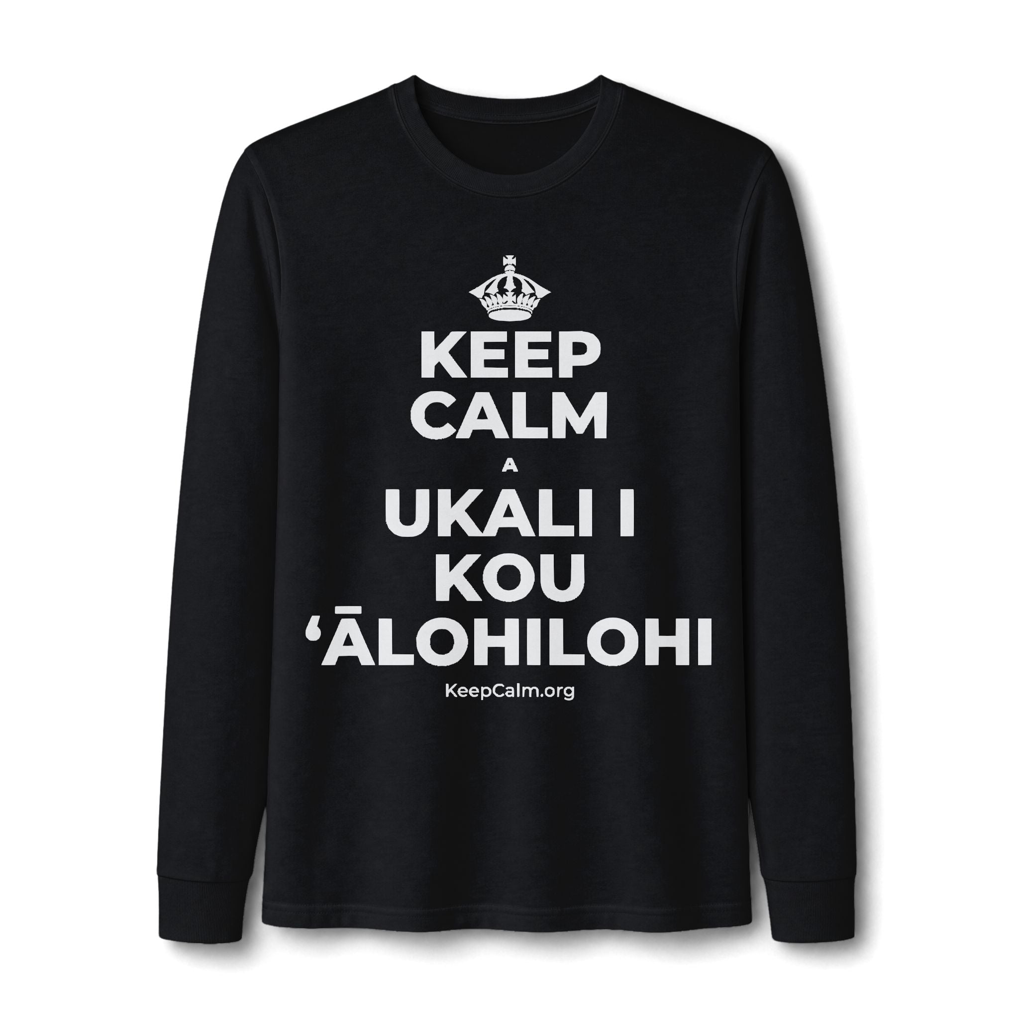 KEEP CALM A UKALI I KOU ʻĀLOHILOHI Long Sleeve Tee