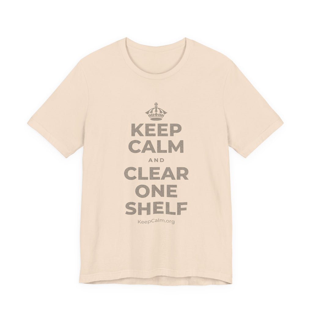 KEEP CALM AND CLEAR ONE SHELF T-Shirt (Soft Cream–Heather Mauve)