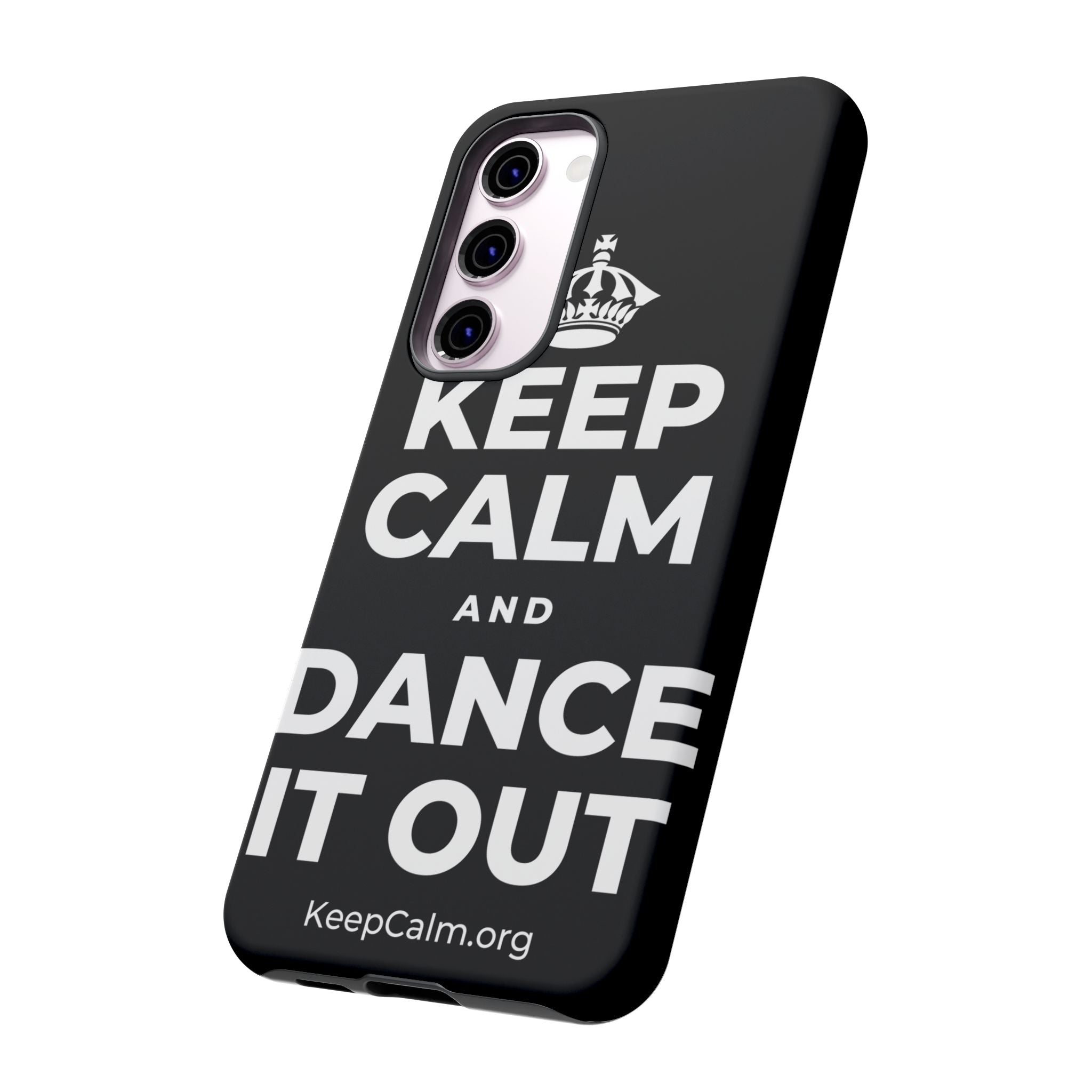 KEEP CALM AND DANCE IT OUT Phone Case