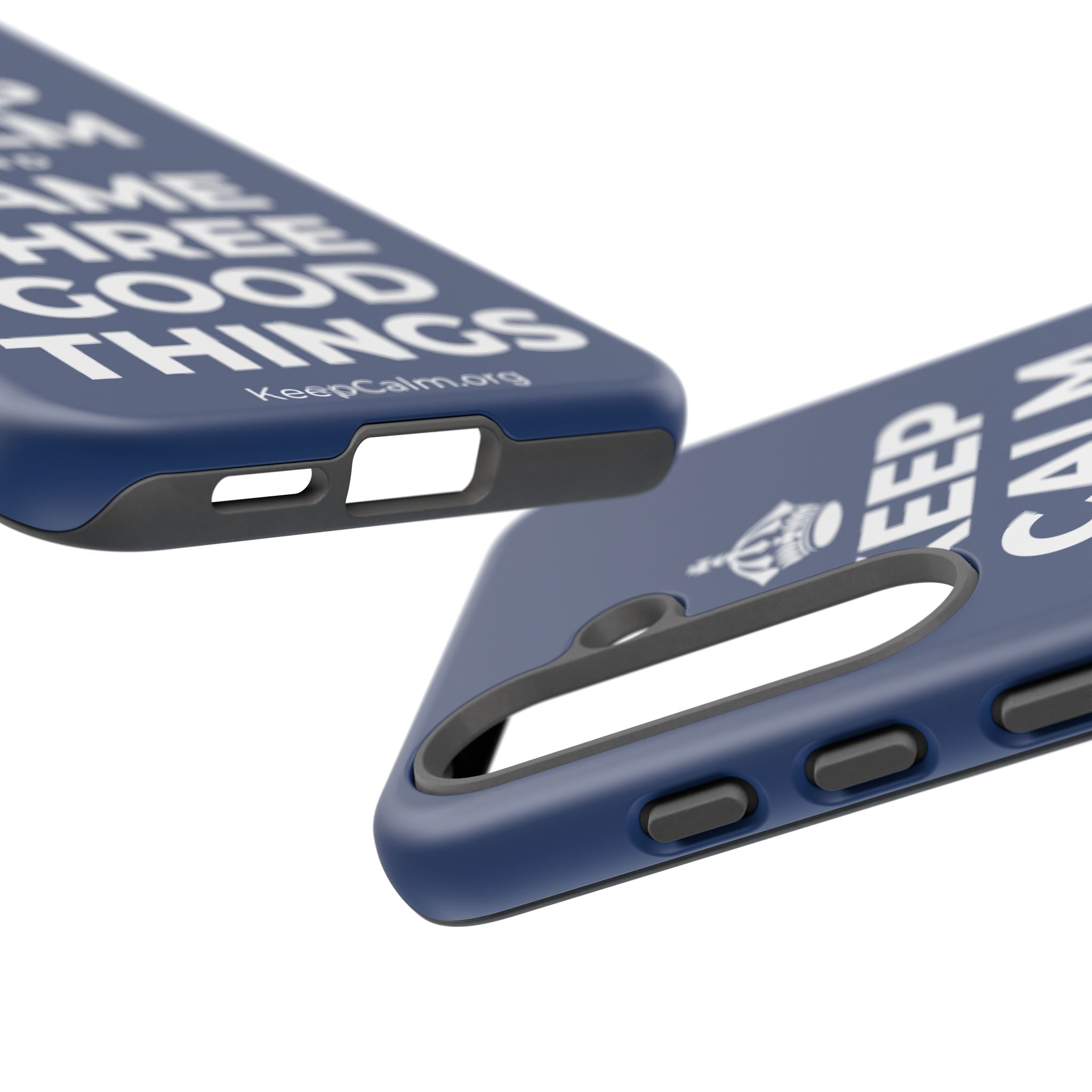 KEEP CALM AND NAME THREE GOOD THINGS Phone Case