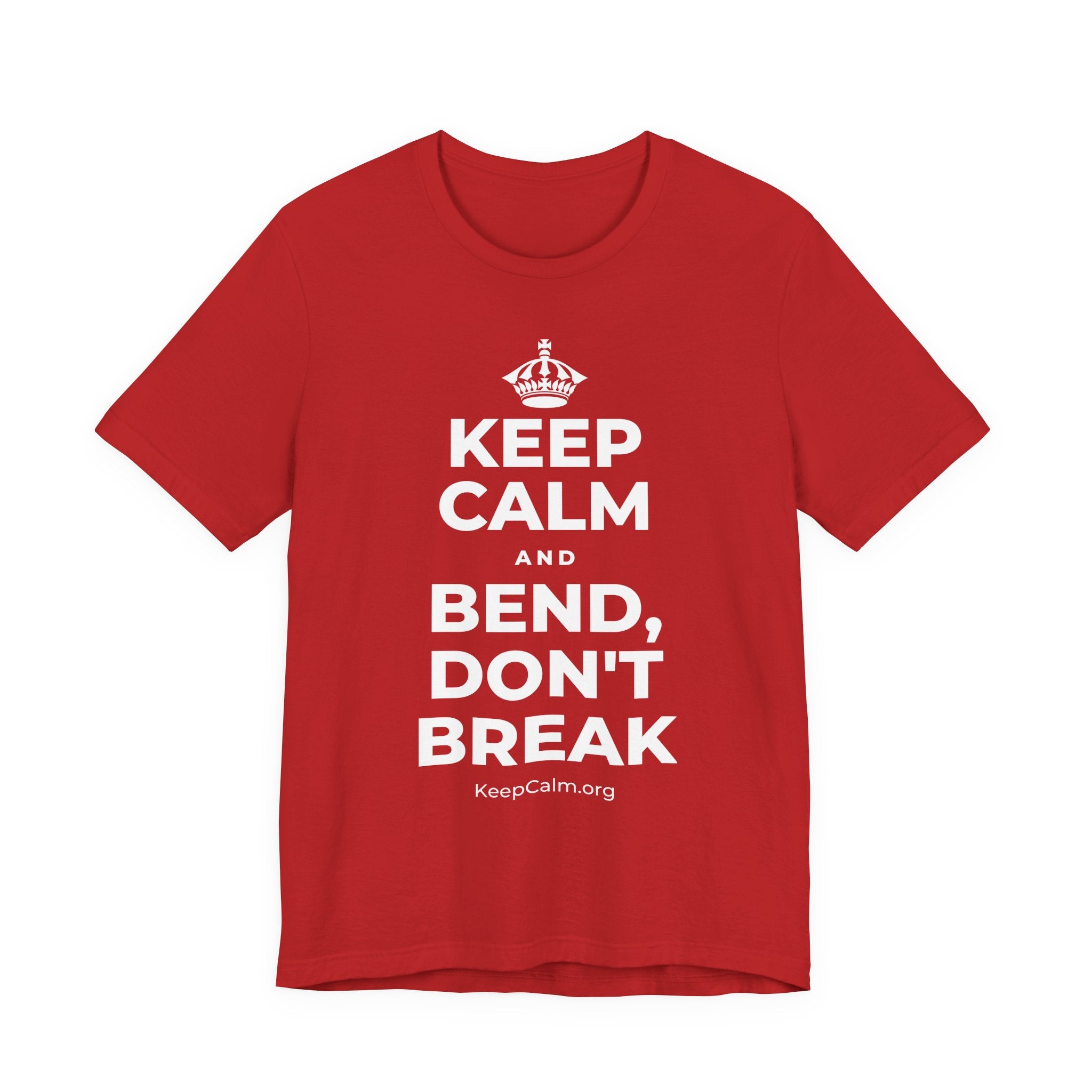 KEEP CALM AND BEND, DON'T BREAK T-Shirt (White–Asphalt)