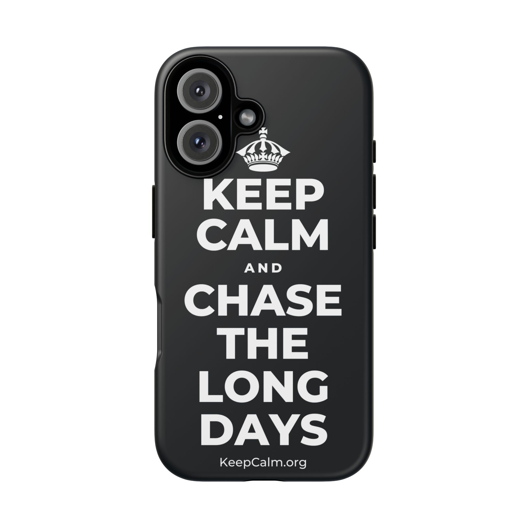 KEEP CALM AND CHASE THE LONG DAYS Phone Case (Dark)