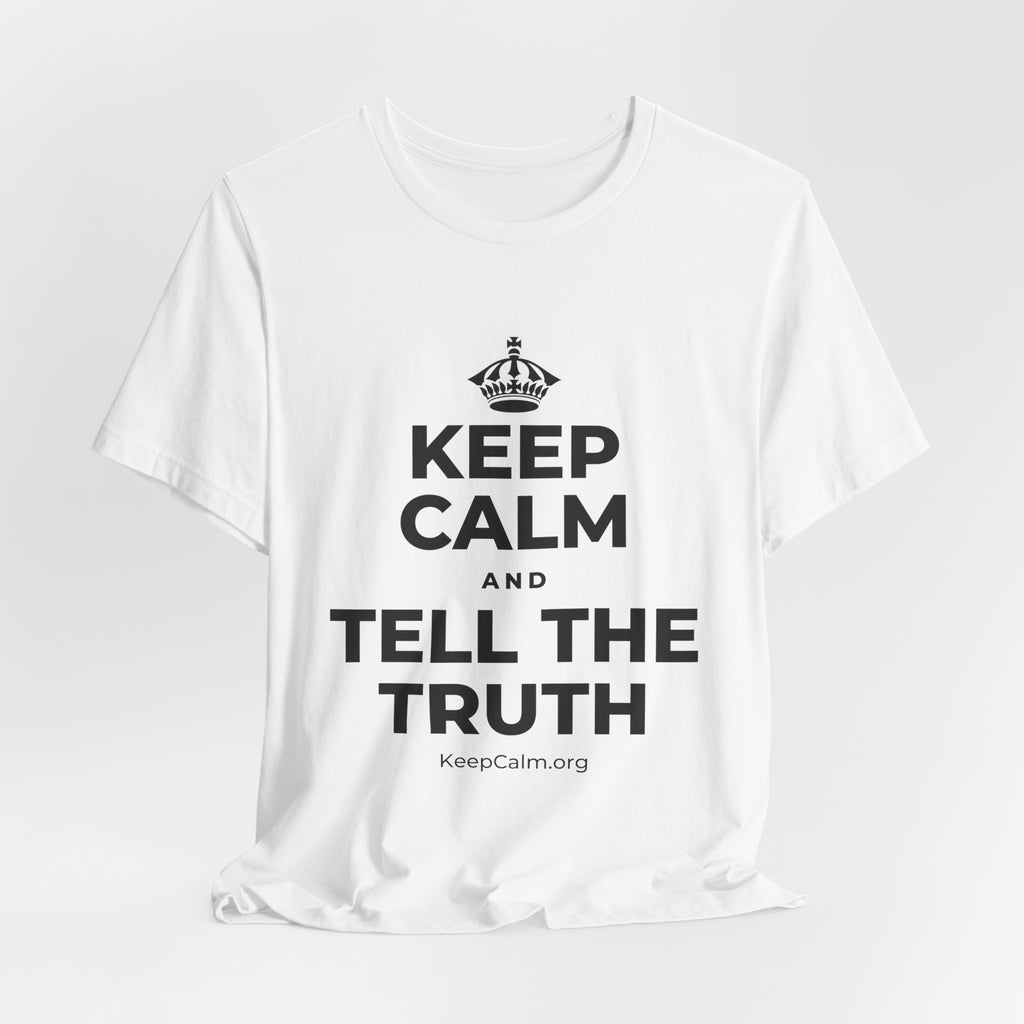 KEEP CALM AND TELL THE TRUTH T-Shirt (White–Asphalt)