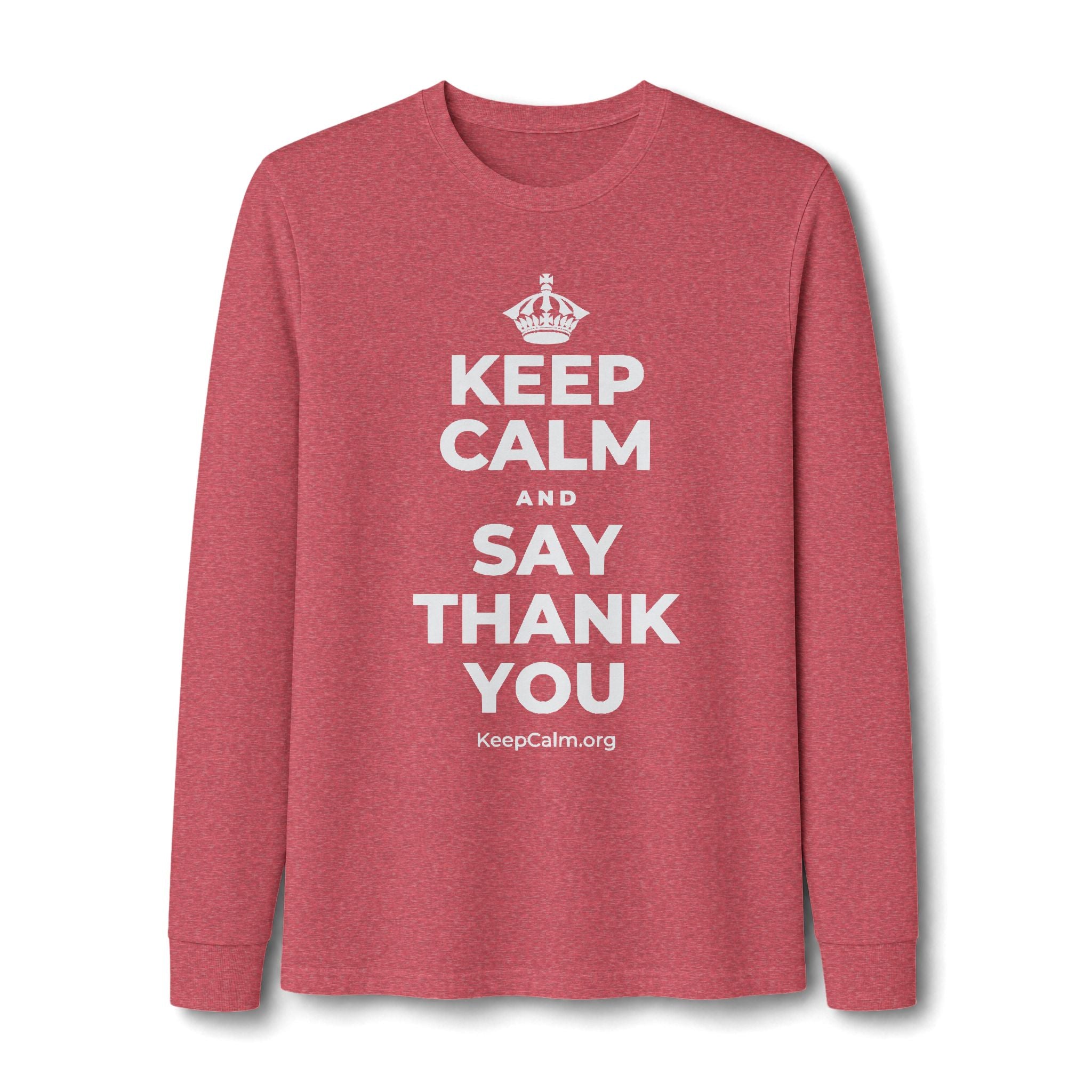 KEEP CALM AND SAY THANK YOU Long Sleeve Tee