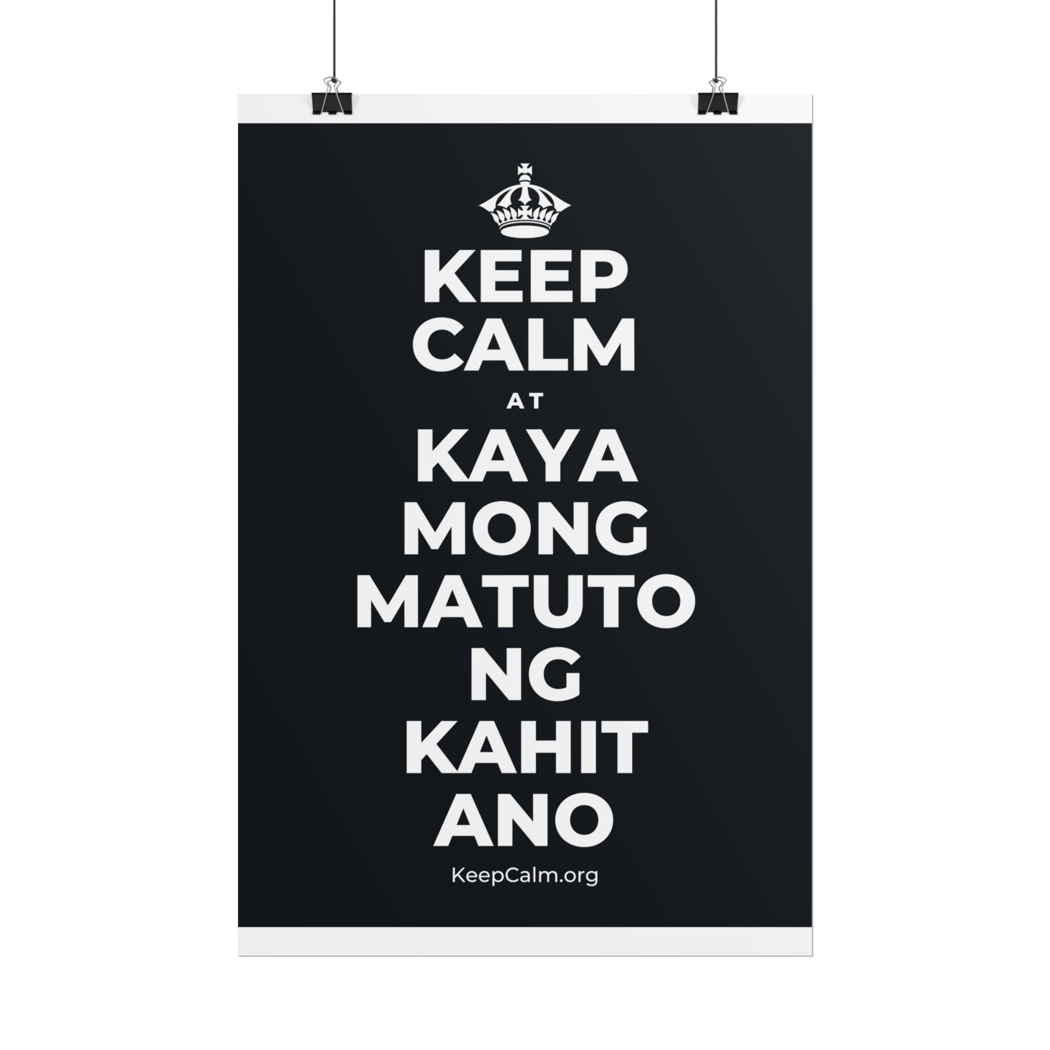 KEEP CALM AT KAYA MONG MATUTO NG KAHIT ANO Poster (Dark)