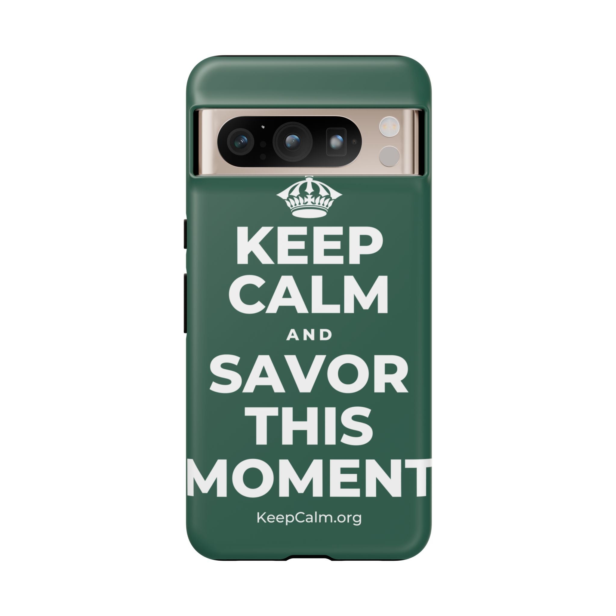 KEEP CALM AND SAVOR THIS MOMENT Phone Case