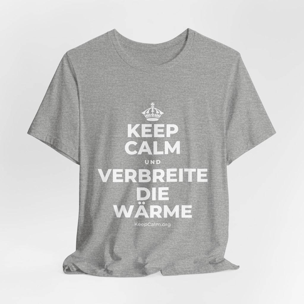 KEEP CALM UND VERBREITE DIE WÄRME T-Shirt (White–Asphalt)