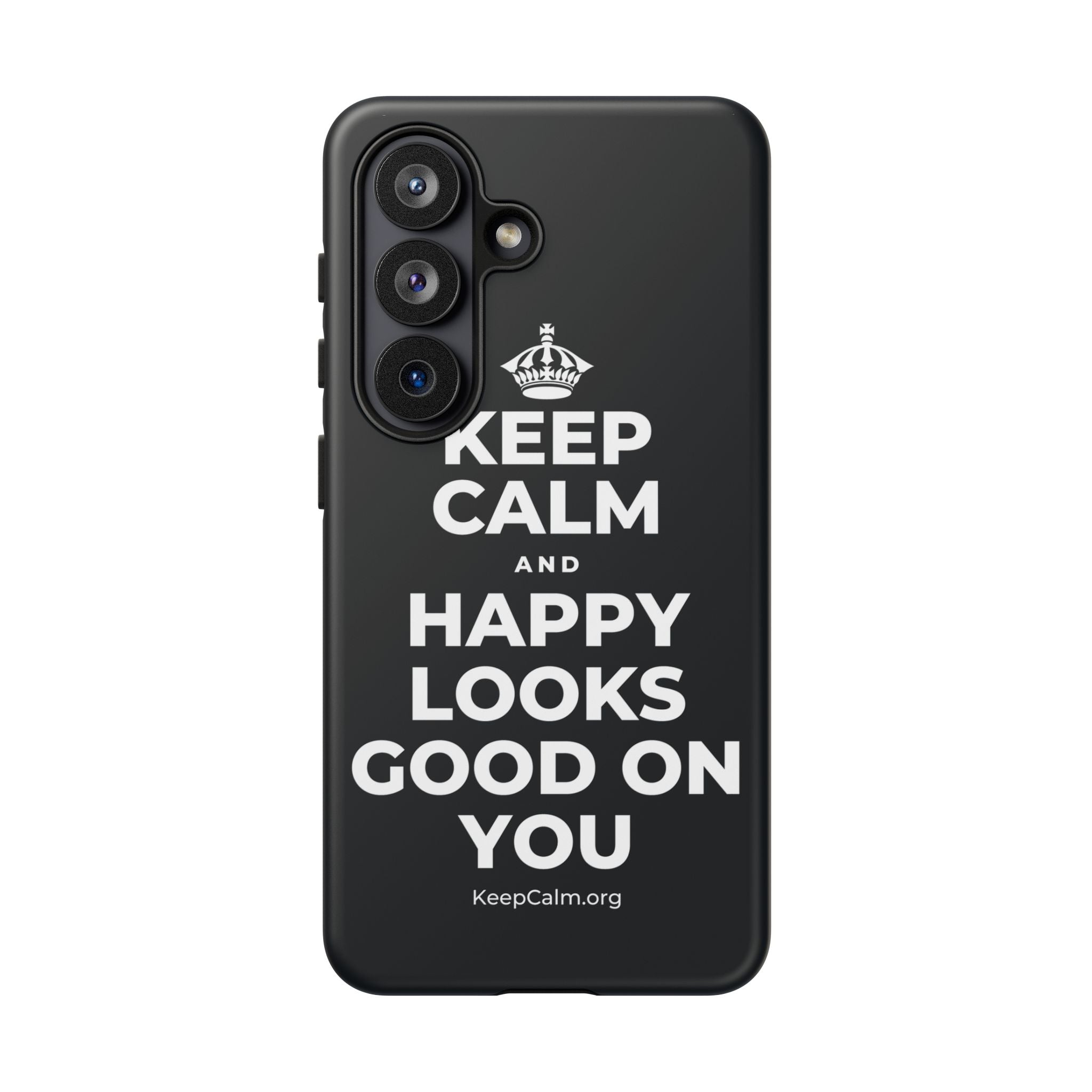 KEEP CALM AND HAPPY LOOKS GOOD ON YOU Phone Case (Dark)