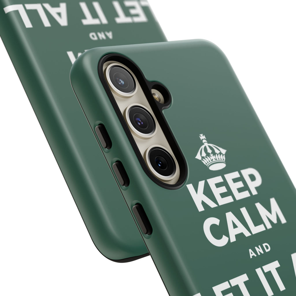 KEEP CALM AND LET IT ALL FALL AWAY Phone Case
