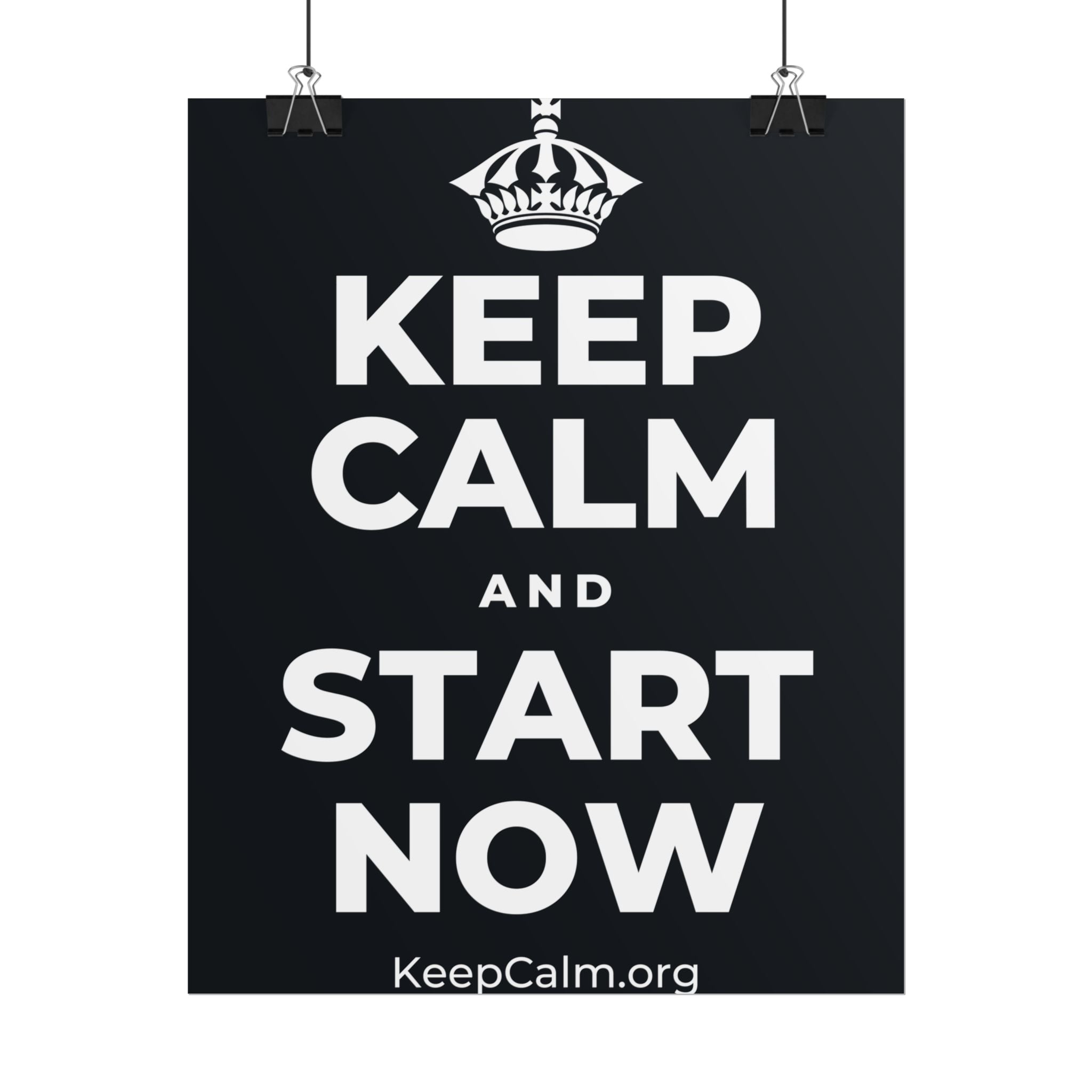 KEEP CALM AND START NOW Poster (Dark)