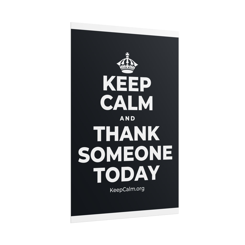 KEEP CALM AND THANK SOMEONE TODAY Poster (Dark)