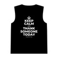 KEEP CALM AND THANK SOMEONE TODAY Tank Top