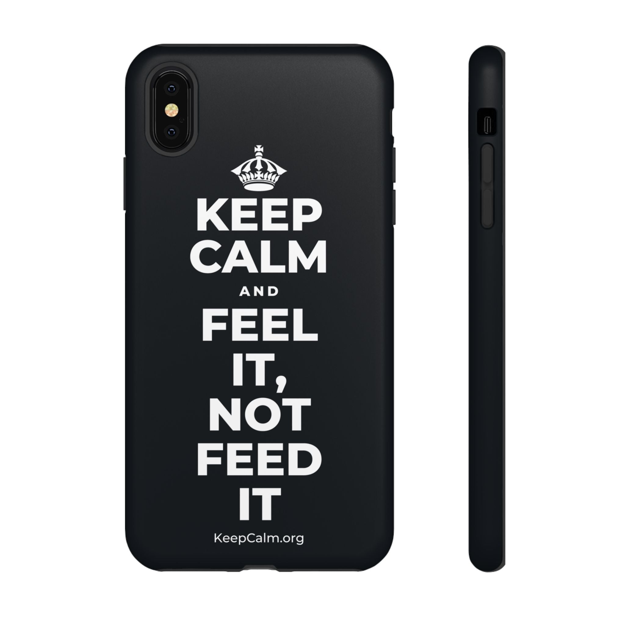 KEEP CALM AND FEEL IT, NOT FEED IT Phone Case (Dark)