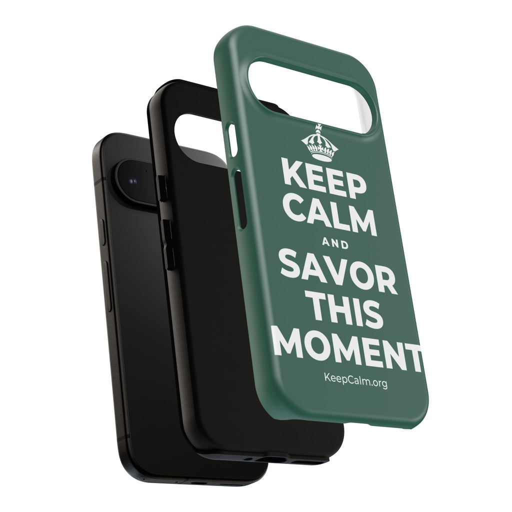 KEEP CALM AND SAVOR THIS MOMENT Phone Case