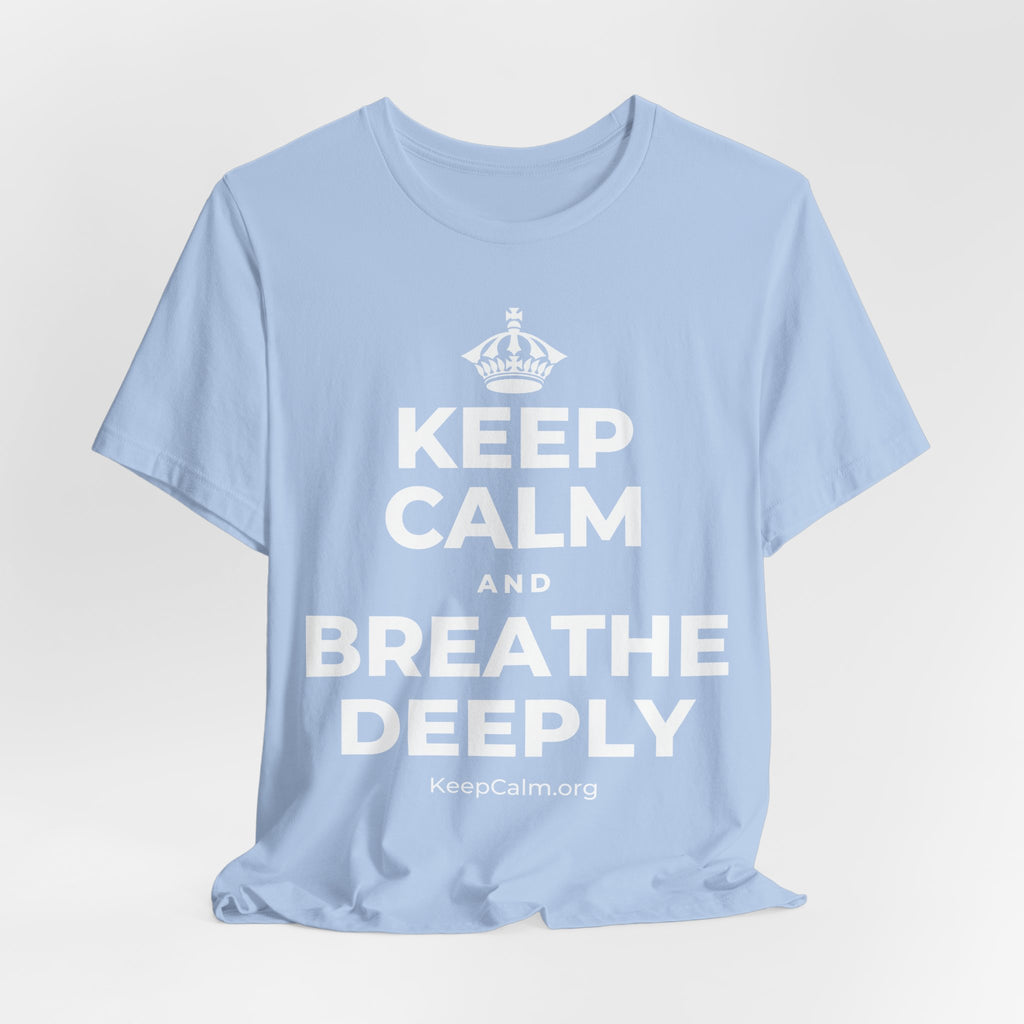 KEEP CALM AND BREATHE DEEPLY T-Shirt (Baby Blue–Silver)