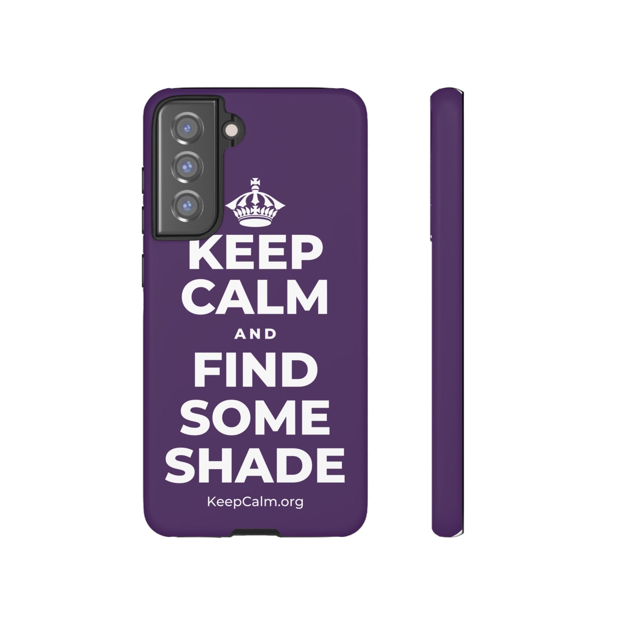 KEEP CALM AND FIND SOME SHADE Phone Case
