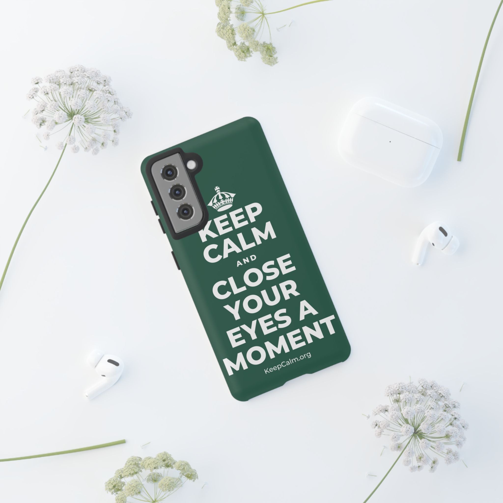 KEEP CALM AND CLOSE YOUR EYES A MOMENT Phone Case