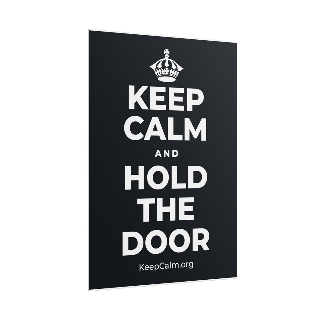 KEEP CALM AND HOLD THE DOOR Poster (Dark)