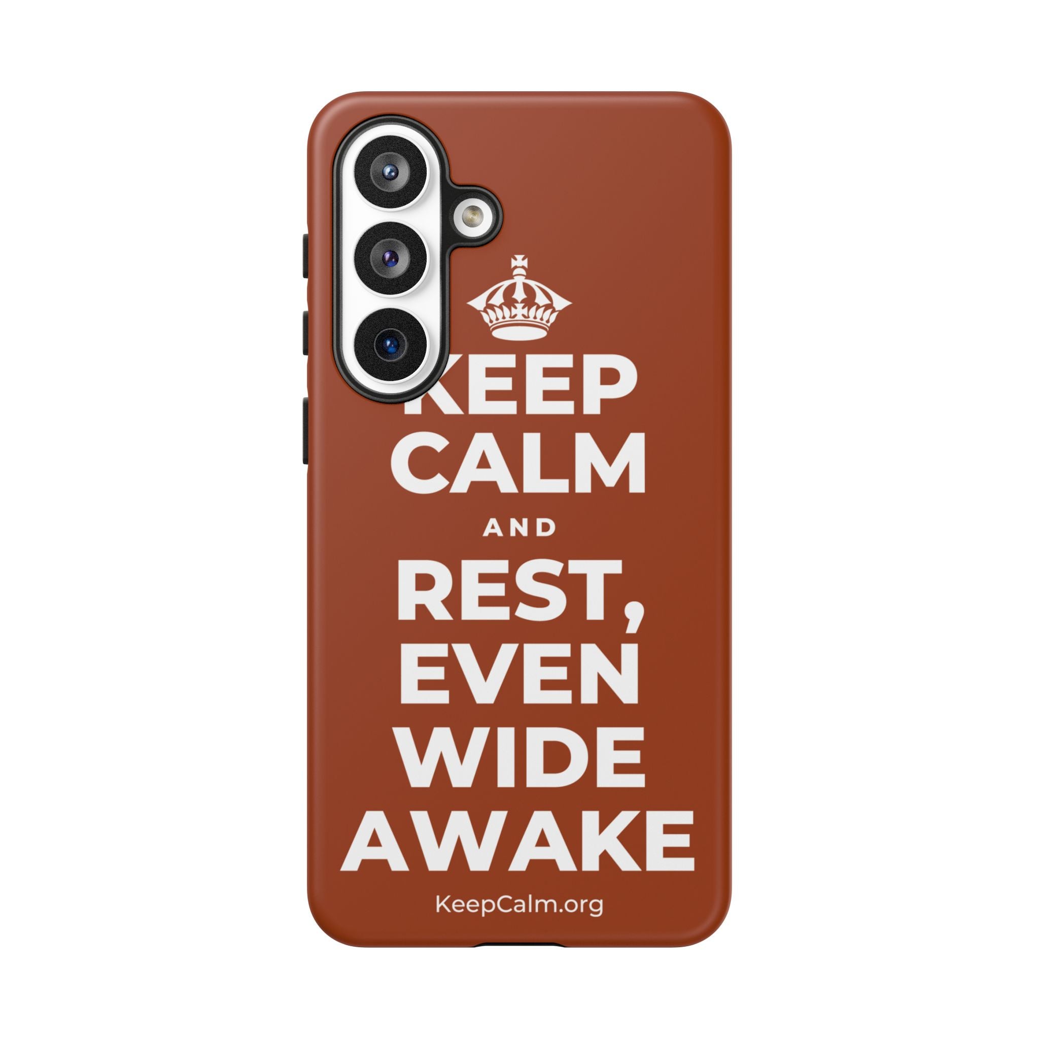 KEEP CALM AND REST, EVEN WIDE AWAKE Phone Case