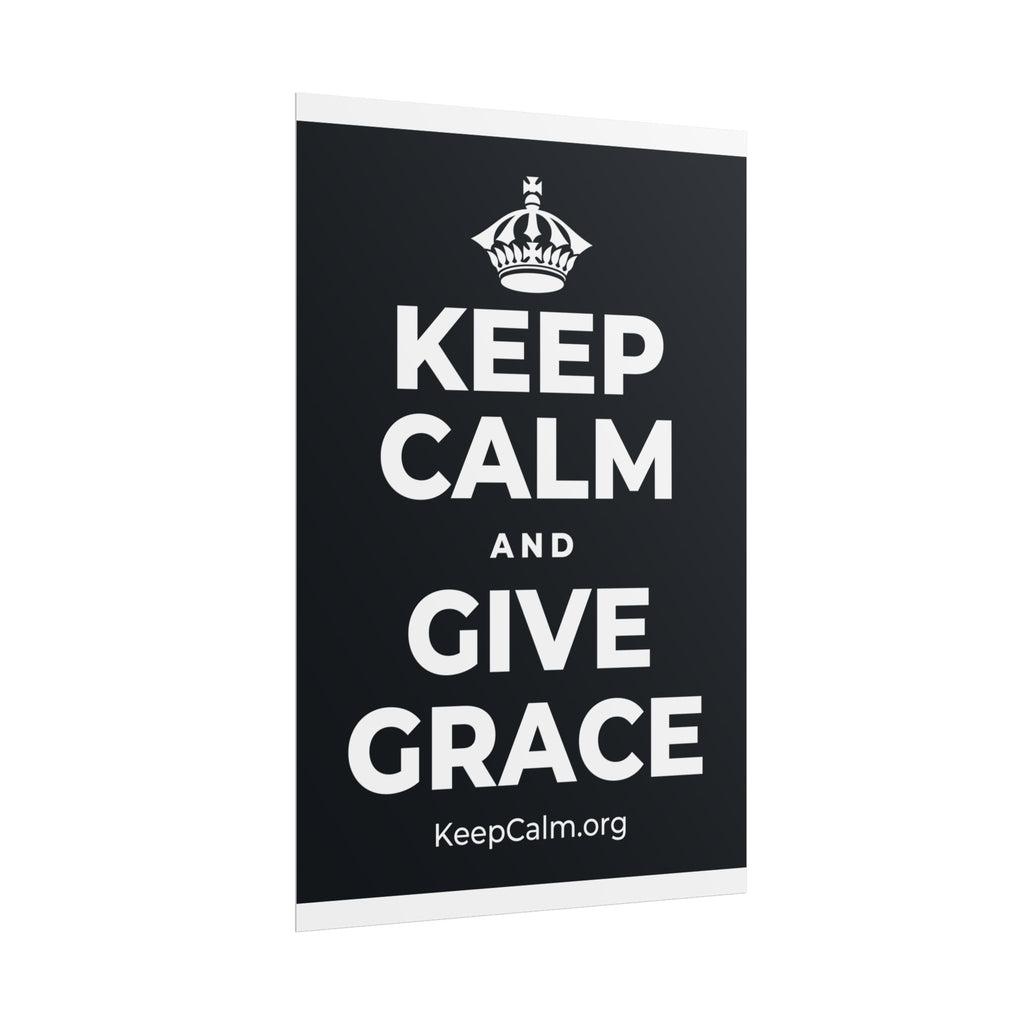 KEEP CALM AND GIVE GRACE Poster (Dark)