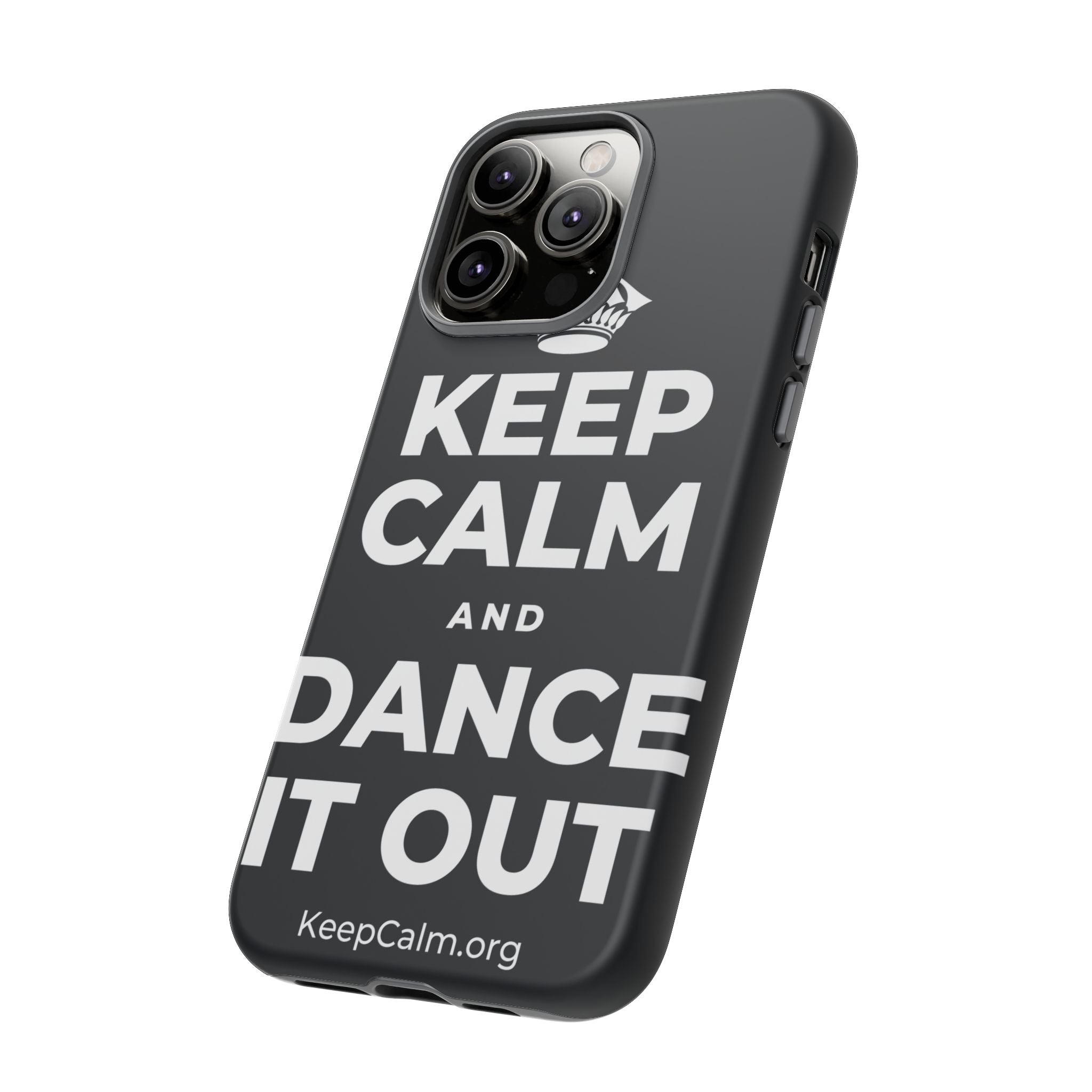 KEEP CALM AND DANCE IT OUT Phone Case (Dark)