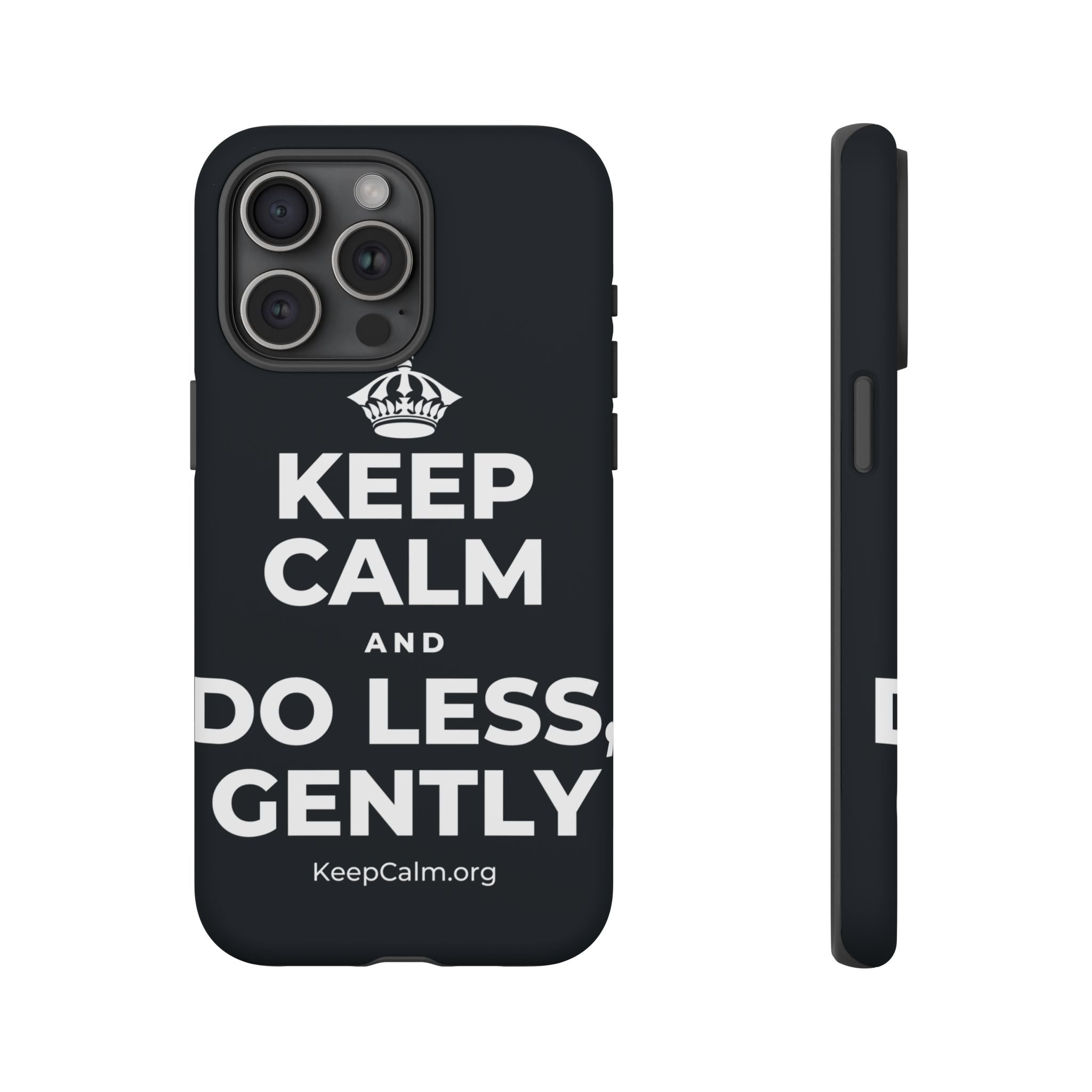 KEEP CALM AND DO LESS, GENTLY Phone Case (Dark)