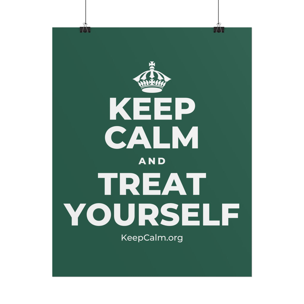 KEEP CALM AND TREAT YOURSELF Poster