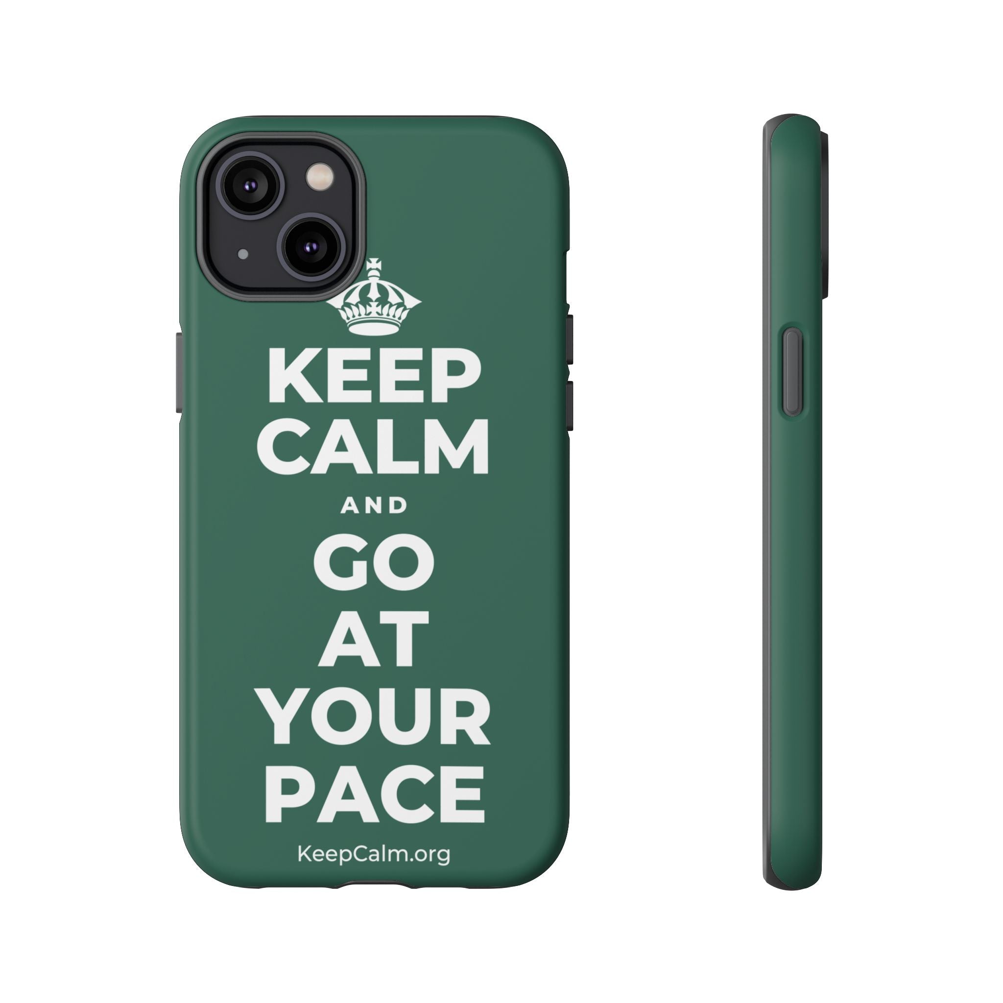 KEEP CALM AND GO AT YOUR PACE Phone Case