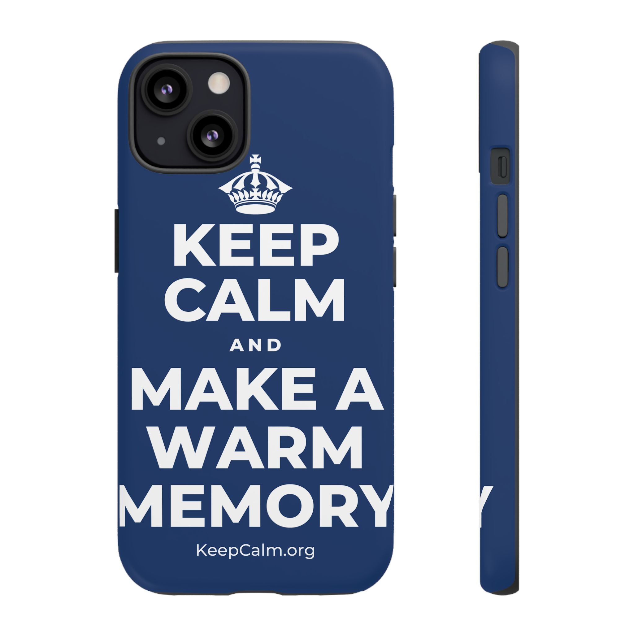 KEEP CALM AND MAKE A WARM MEMORY Phone Case