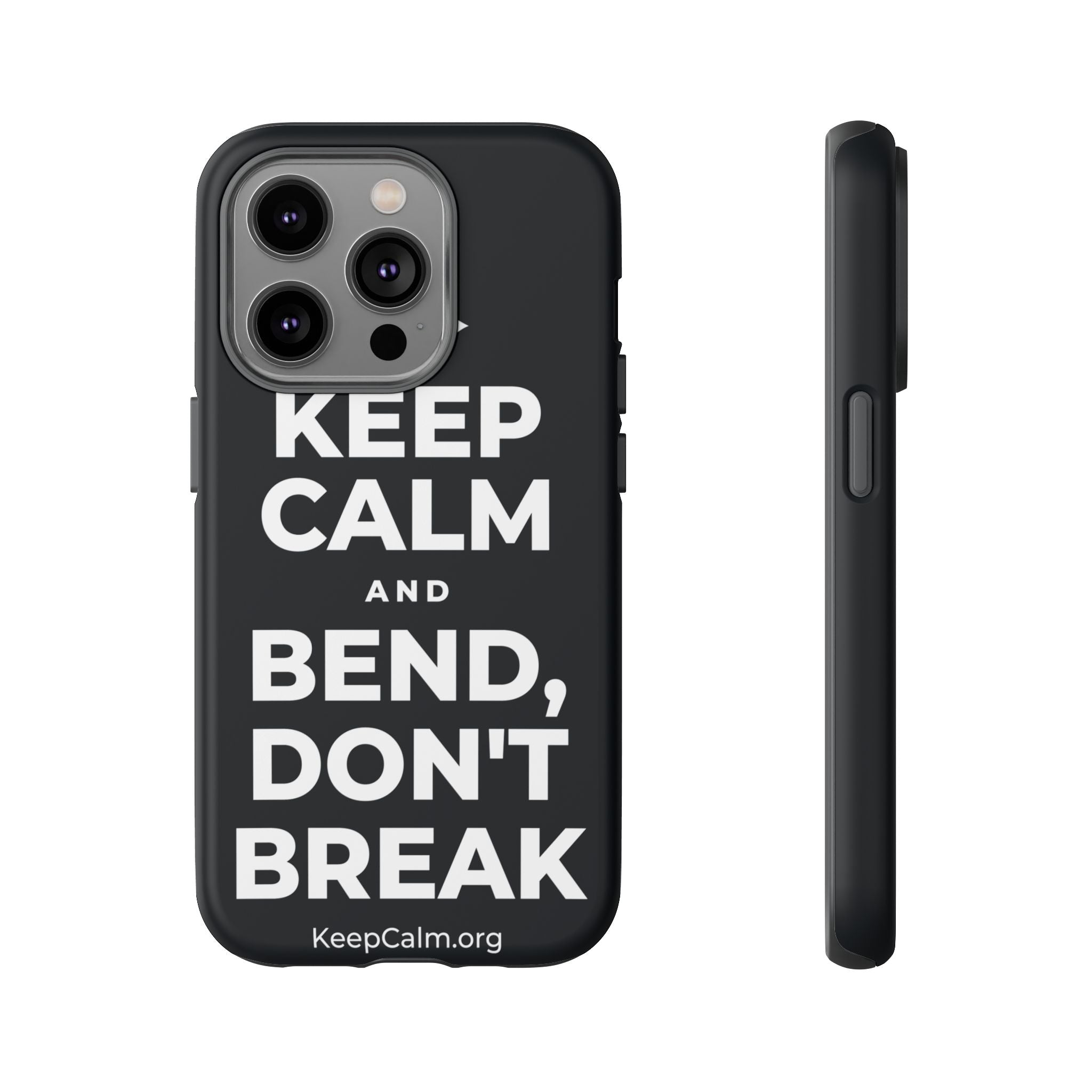 KEEP CALM AND BEND, DON'T BREAK Phone Case (Dark)