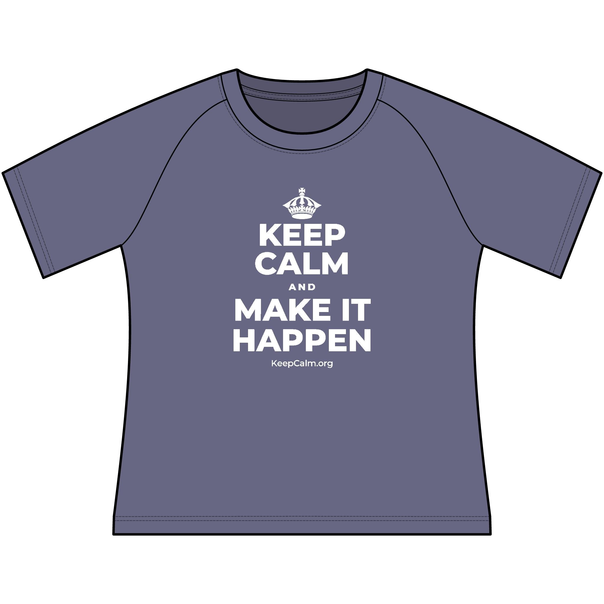 KEEP CALM AND MAKE IT HAPPEN Women's Raglan Tee