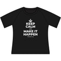 KEEP CALM AND MAKE IT HAPPEN Women's Raglan Tee