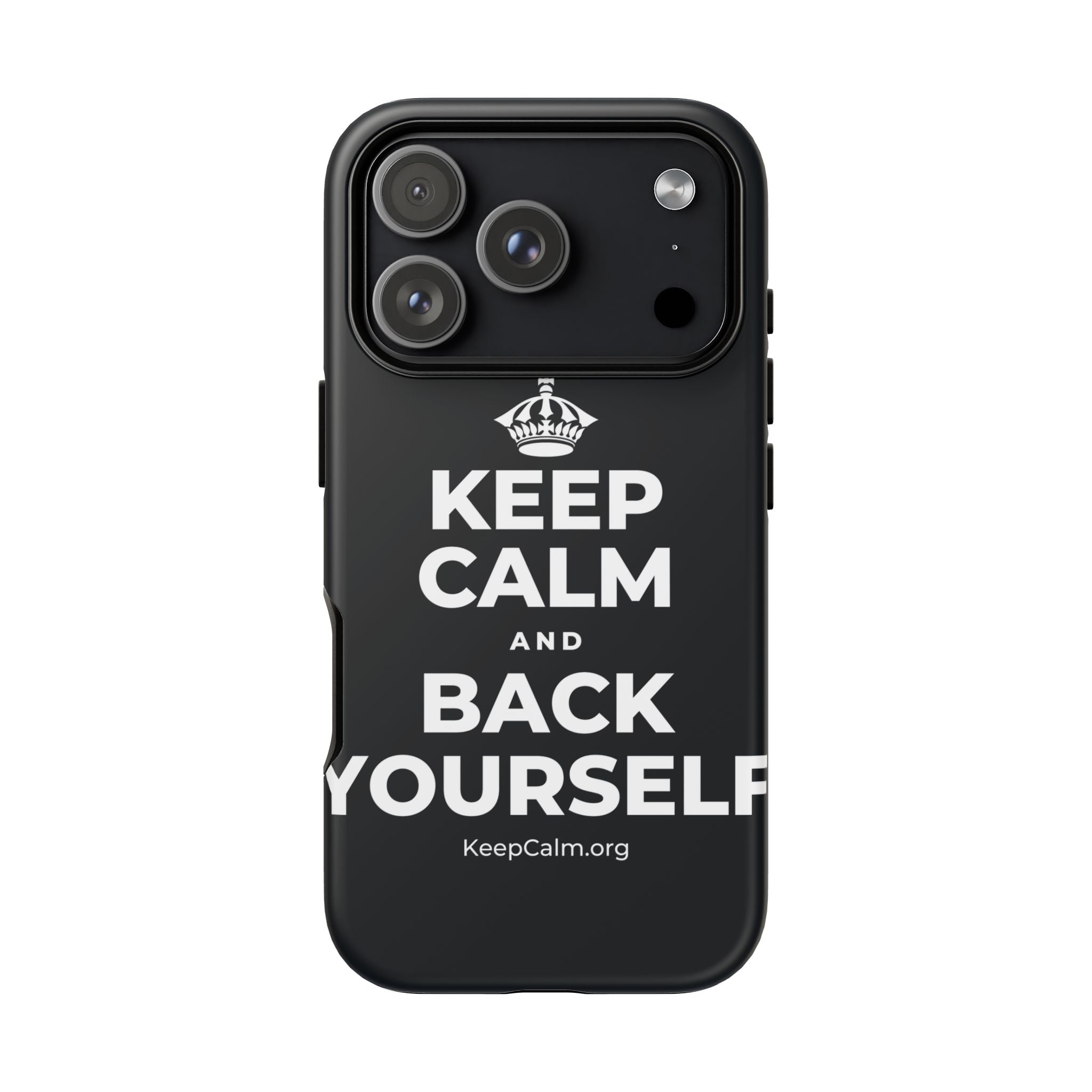 KEEP CALM AND BACK YOURSELF Phone Case (Dark)