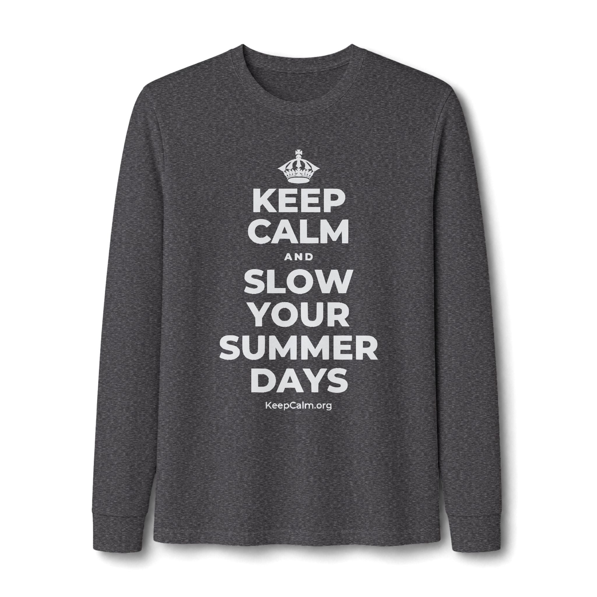 KEEP CALM AND SLOW YOUR SUMMER DAYS Long Sleeve Tee