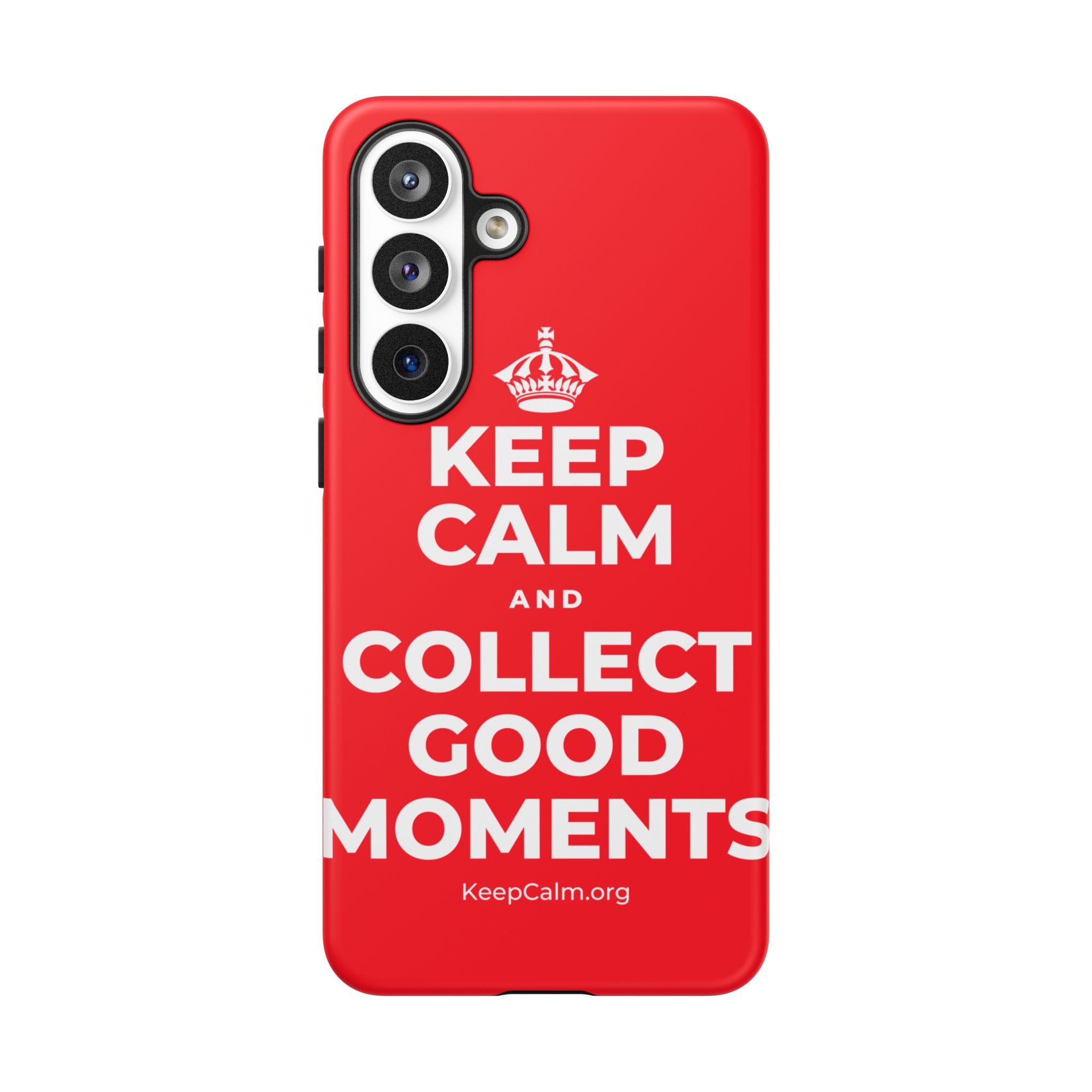 KEEP CALM AND COLLECT GOOD MOMENTS Phone Case