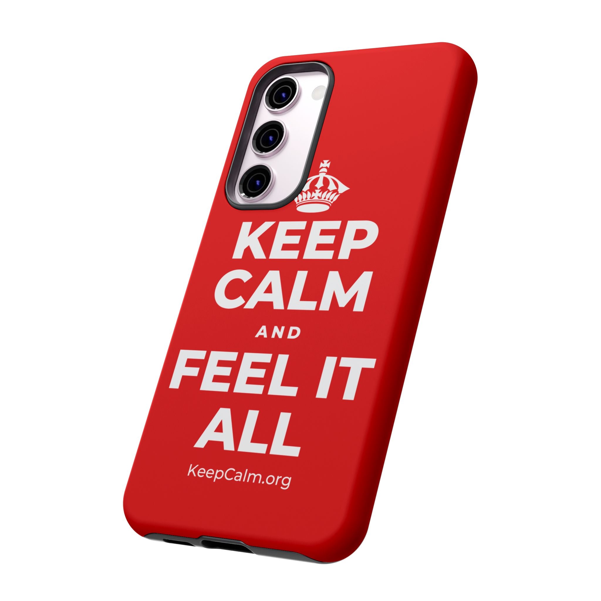 KEEP CALM AND FEEL IT ALL Phone Case