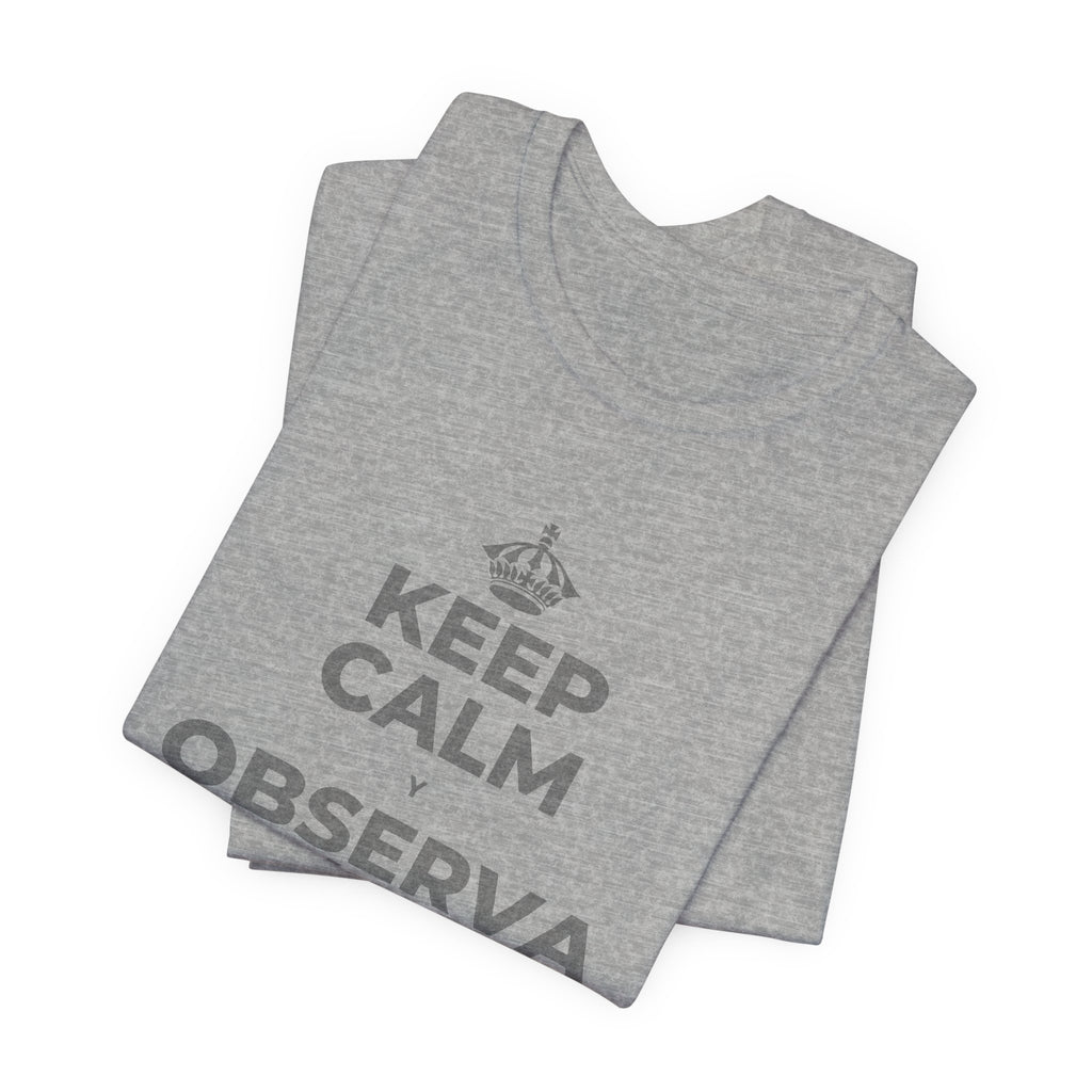 KEEP CALM Y OBSERVA CÓMO TODO FLORECE T-Shirt (White–Asphalt)
